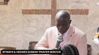 BYWAYS amp HEDGES PRAYER SUNDAY SERVICE [upl. by Elleuqar]