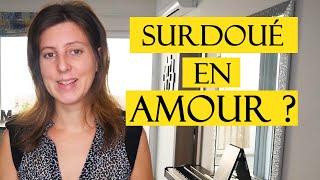 Le PROBLEME du surdoué en amour Lamour dun surdoué [upl. by Ahseniuq]