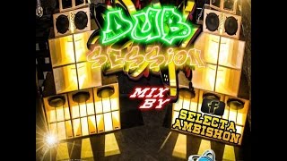 DUB SESSION SELECTA AMBISHON ATMOSPHERE SOUND MAR 2016 [upl. by Cleave]