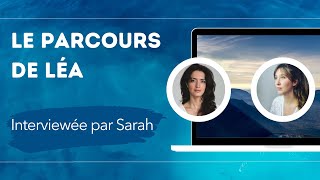 Le Parcours de Léa interviewée par Sarah [upl. by Reehsab381]