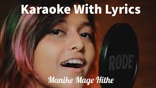 Manike Mage Hithe  Karaoke With Lyrics [upl. by Aiuqat]