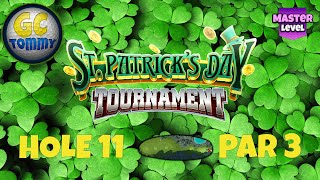 Golf Clash OR Hole 11  Par 3 HIO  St Patricks Day Tournament Master Guide [upl. by Wickman]