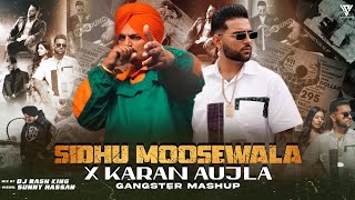 Sidhu Moosewala X Karan Aujla Gangster Mashup DJ Rash King  Sunny Hassan  Latest Mashup 2023 [upl. by Ennire]