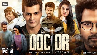 Doctor Full Movie In Hindi Dubbed  Sivakarthikeyan  Priyanka Mohan  Facts amp Review 1080p HD [upl. by Heyward88]