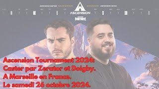 ASCENSION TOURNAMENT 2024 CASTER PAR ZeratoR ET Doigby A MARSEILLE EN FRANCE LE 26102024 [upl. by Jamison]