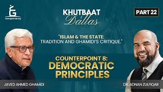 Islam and the State Ghamidis Critique  Part 22  Democratic Principles [upl. by Leen]