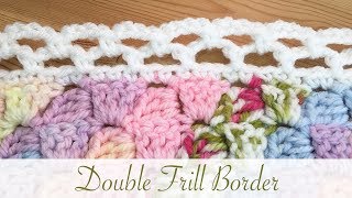 Easy Crochet Double Frill Border perfect for beginners too [upl. by Rossy]