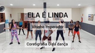 Vitinho Imperador  Ela É Linda  Coreografia G da dança [upl. by Faulkner]