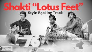 ShaktiquotLotus Feetquot Style Backing track 120 BPM [upl. by Laram]