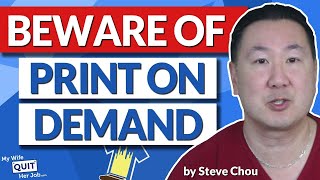 The UGLY Truth About Print On Demand That No Guru Will Tell You [upl. by Jena]