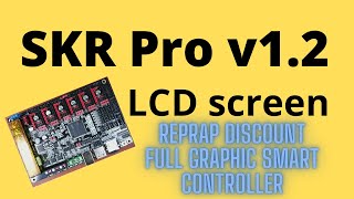 SKR Pro V12  RepRap Discount Full Graphic Smart Controller [upl. by Tavish672]