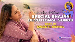 Special Bhajan amp Devotional Songs Collection  Swasti Mehul  New Krishna Bhakti 2023 [upl. by Nager465]