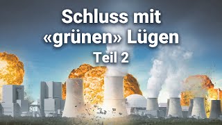 Rote Lügen im grünen Gewand  Schluss mit «grünen» Lügen Teil 2 [upl. by Trout101]