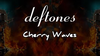 deftones  cherry waves  karaoke [upl. by Bethina779]