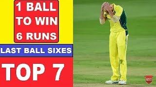 TOP 1 ball 6 runs to win  Last ball 6 runs needed in cricket history [upl. by Ardiedak]