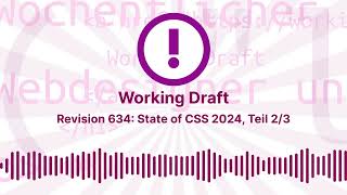 Revision 634 State of CSS 2024 Teil 23  Working Draft [upl. by Nilde]