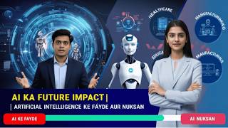 AI ka Future Impact  Artificial Intelligence ke Fayde Nuksan aur Bhavishya [upl. by Elag665]