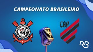 🔴 Corinthians x AthléticoPR  Brasileirão  011123  Ulisses Costa Alexandre Praetzel e Ronaldo [upl. by Annaes430]