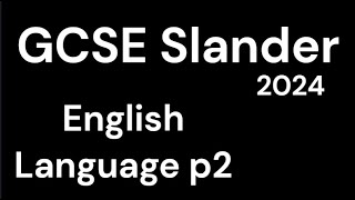 GCSE Slander  English Language paper 2 2024 [upl. by Lomax560]