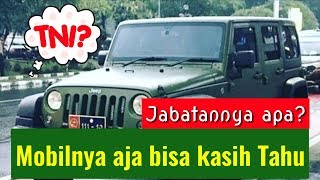 Inilah Cara Tahu Pangkat TNI cukup dari Mobilnya Saja [upl. by Levey985]