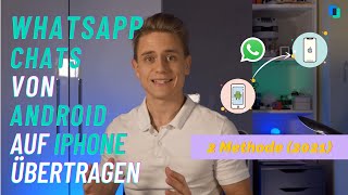 WhatsApp Chats von ANDROID auf IPHONE übertragen 2 Methode amp FAQ 2021 [upl. by Reffotsirhc]