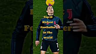 Top 10 Richest Footballer in the world football shorts paid top10 youtubeshorts facts rich [upl. by Ennoira]