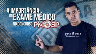 A Importância do Exame Médico na Etapa Final do Concurso PMSP [upl. by Jago]