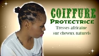 PROTECTIVEHAIR I Tresses Africaine sur cheveux naturels [upl. by Hound]