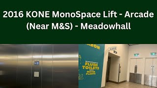 Nice Sounding 2016 KONE MonoSpace Lift at Meadowhall Arcade  Near MampS [upl. by Farika993]