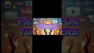 PRAYER FOR YOUTUBE PLATFORM newyoutuber youtuberlife youtuberchannel bestyoutuber [upl. by Fennessy]