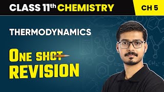 Thermodynamics  One Shot Revision  Class 11 Chemistry Chapter 5  CBSE 202425 [upl. by Ahsenal1]