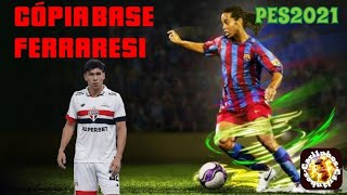 PES 2021  CÓPIA DE BASE  FERRARESI SÃO PAULO FC [upl. by Trahern]