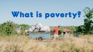 What is Poverty  Exploring Extreme Poverty with Compassion [upl. by Pierro]