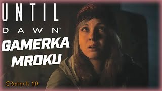 Zagrajmy w Until Dawn Remake odcinek 10 [upl. by Yarak]