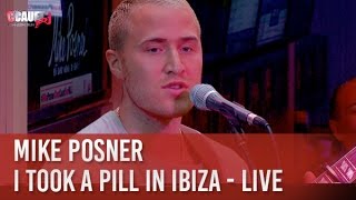 Mike Posner  I Took A Pill In Ibiza  Live  C’Cauet sur NRJ [upl. by Stanway234]