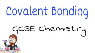 Covalent Bonding Explained  Ultimate GCSE Chemistry Guide [upl. by Marketa]