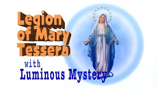 Legion of Mary Tessera with Luminous Mysteries [upl. by Byran]