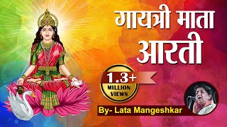 Gayatri Mata Aarti By Lata Mangeshkar  गायत्री माता आरती  माँ गायत्री आरती [upl. by Eversole750]