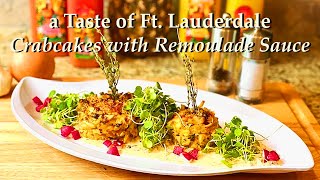 a Taste of Ft Lauderdale Crabcakes with Remoulade Sauce [upl. by Nemzzaj868]