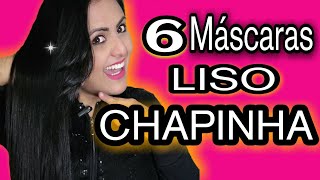 6 MÁSCARAS PARA DEIXAR CABELO LISO CHAPINHA [upl. by Tterrej]