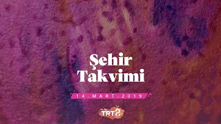 Şehir Takvimi  14032019 [upl. by Moneta]