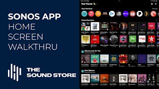 SONOS APP S2 2024 HOME SCREEN GUIDE  THE SOUND STORE NEW ZEALAND [upl. by Cida]