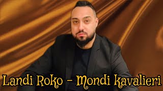 Landi Roko  Mondi Kavalieri  Official Audio [upl. by Ynnel965]