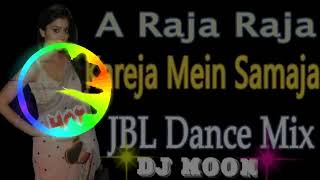 A Raja Raja kareja mein samaja JBL dj song [upl. by Kaitlynn689]