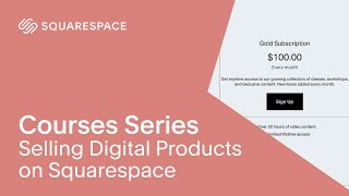 Selling Digital Products  Squarespace Courses Series [upl. by Cho]