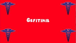 Pronounce Medical Words ― Gefitinib [upl. by Kirad669]