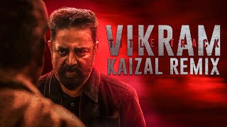 VIKRAM Title Track  KAIZAL Remix  Anirudh Ravichander [upl. by Myo670]