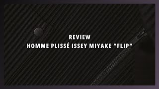 Review 48  HOMME PLISSÉ ISSEY MIYAKE quotFlipquot [upl. by Vastha284]