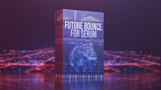 Future Bounce for Serum  150 PRESETS  Soundbank  Samples [upl. by Brenden422]