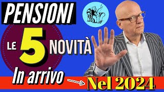 PENSIONI 👉 ECCO LE 5 NOVITÀ IN ARRIVO a GENNAIO 2024 con la LEGGE DI BILANCIO❗️ ✅ [upl. by Siver]